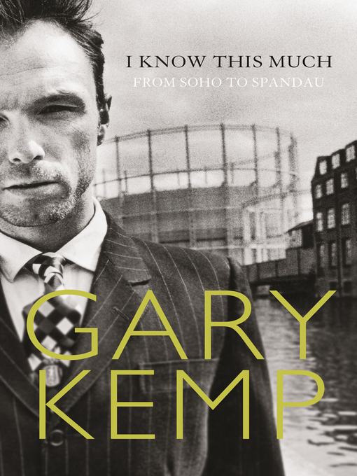Title details for I Know This Much by Gary Kemp - Available
